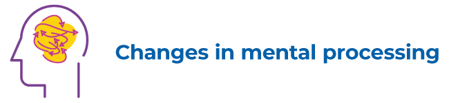 Text : Changes in mental processing